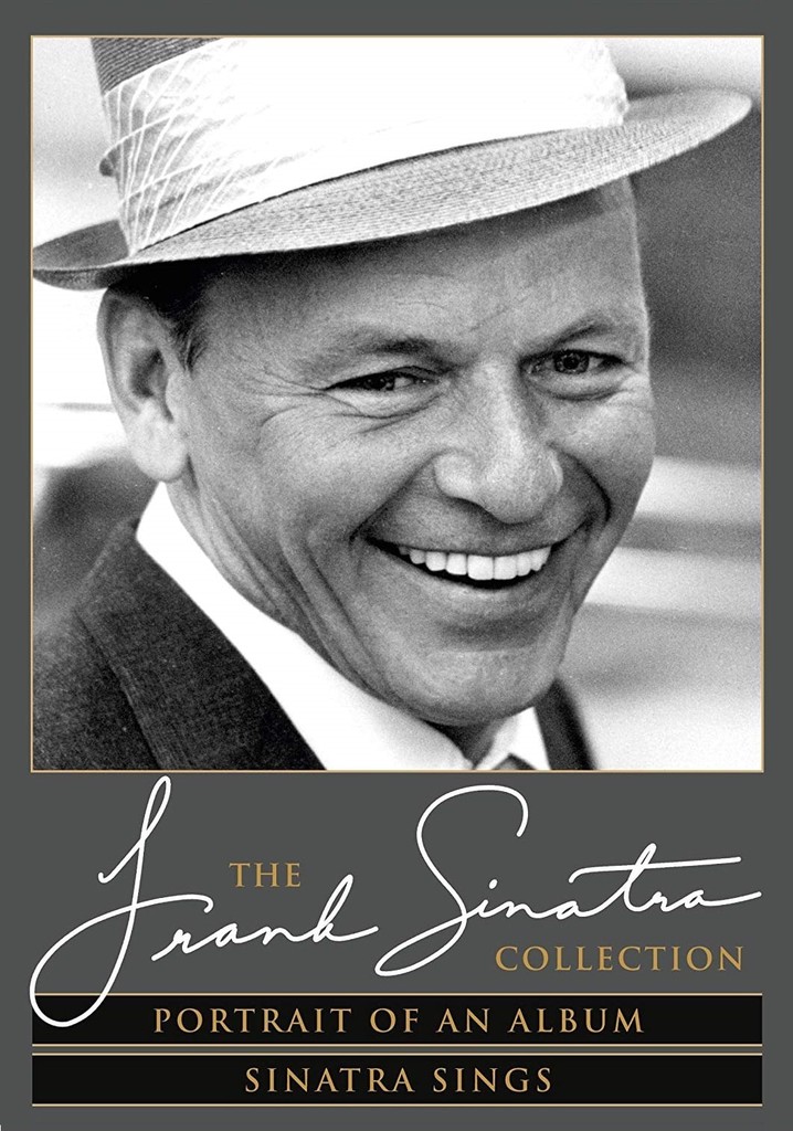 The Frank Sinatra Collection: Portrait of an Album & Sinatra Sings
