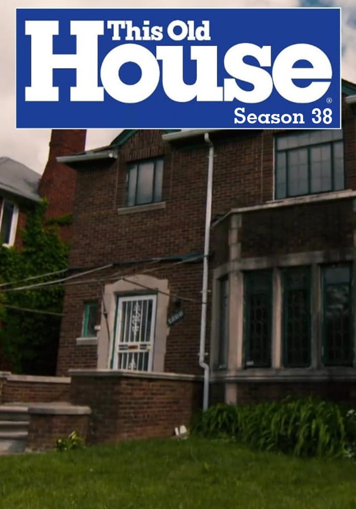 This Old House Season 38 - watch episodes streaming online