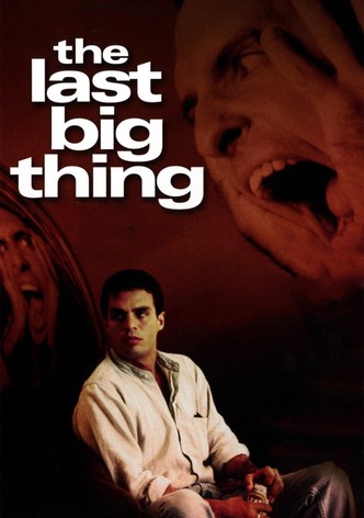 The Last Big Thing