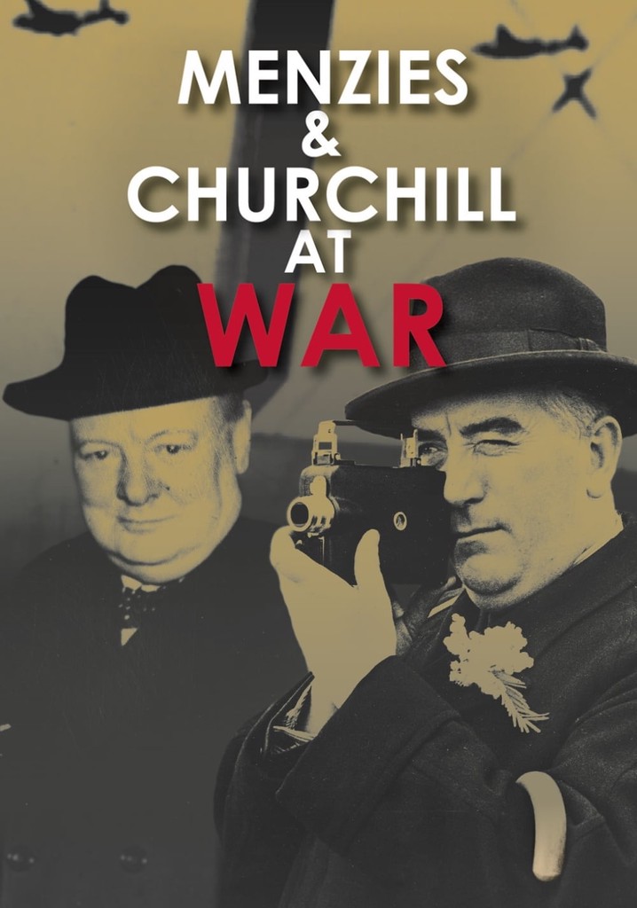 Menzies and Churchill at War