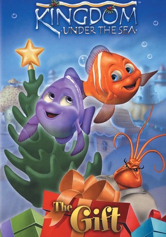 Kingdom Under the Sea: The Gift