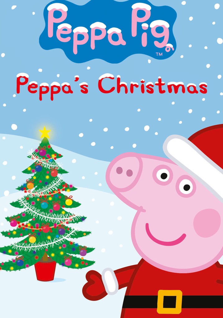 Peppa Pig: Peppa's Christmas - stream online