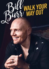 Bill Burr: Walk Your Way Out