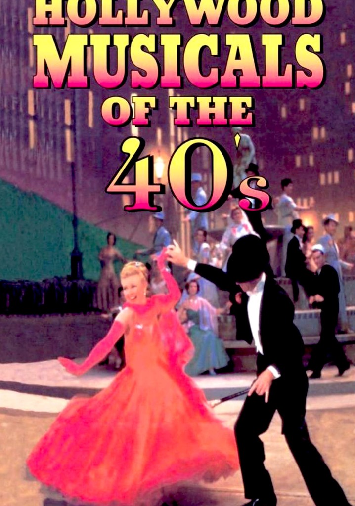 Hollywood Musicals of the 40's