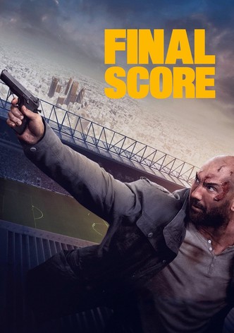 Watch The Final Score  Netflix Official Site