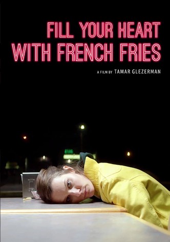 Fill Your Heart with French Fries