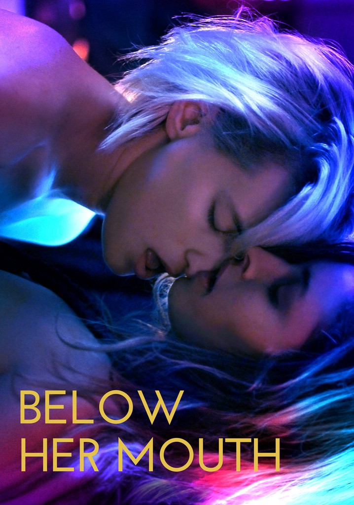 Below Her Mouth Watch Online