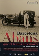 Barcelona, antes de que el tiempo lo borre