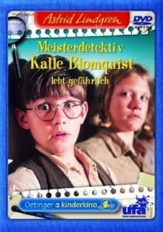 Meisterdetektiv Kalle Blomquist lebt gefährlich