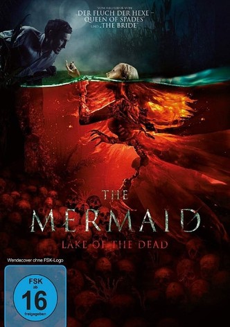 The Mermaid: Lake of the Dead