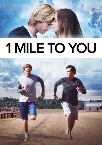 1 Mile To You