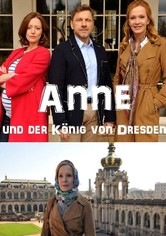 Anne und der König von Dresden