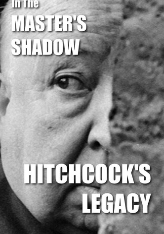 In the Master's Shadow: Hitchcock's Legacy