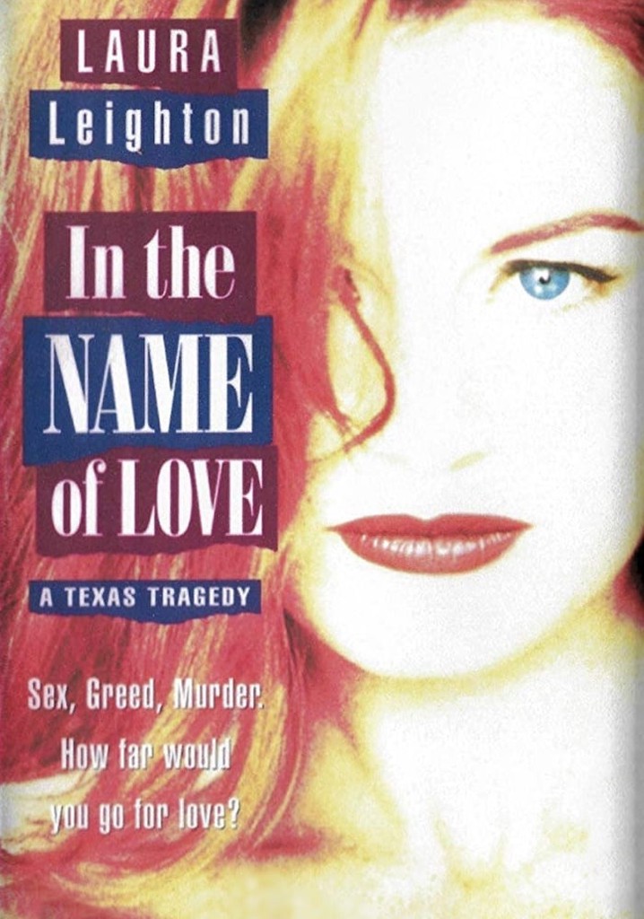 In the Name of Love: A Texas Tragedy