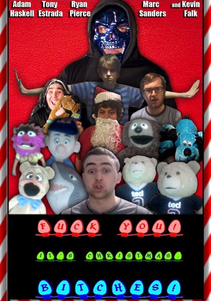 Fuck You! It's Christmas, Bitches!