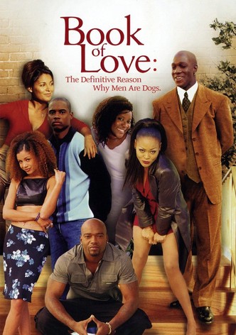 Book of Love: The Definitive Reason Why Men Are Dogs