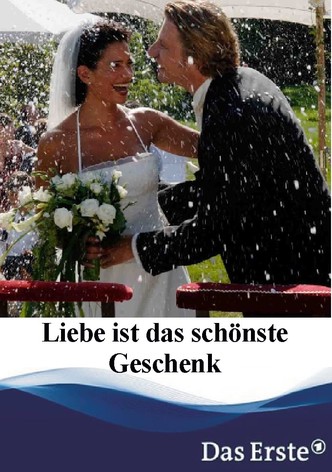Liebe ist das schönste Geschenk