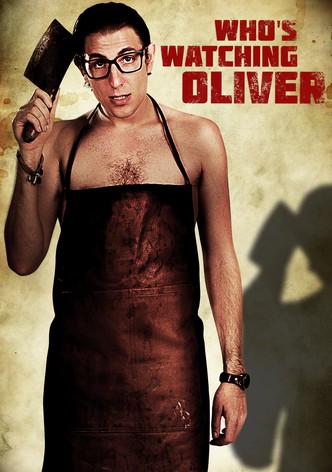 Who's Watching Oliver