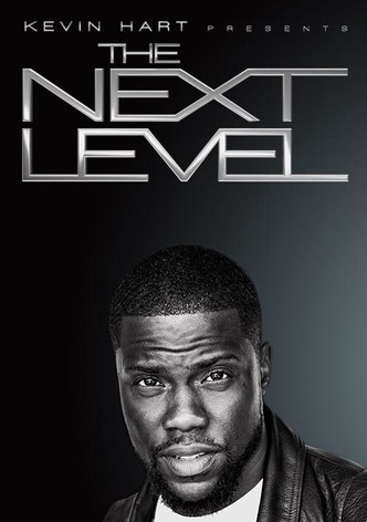 Kevin Hart Presents: The Next Level