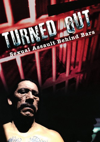 Turned Out: Sexual Assault Behind Bars