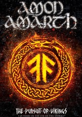 Amon Amarth: The Pursuit of Vikings: 25 Years In The Eye of the Storm