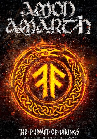 Amon Amarth: The Pursuit of Vikings: 25 Years In The Eye of the Storm