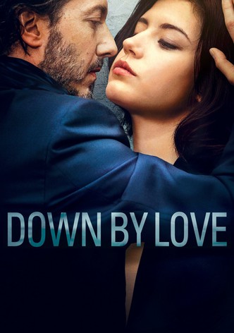 Down by Love