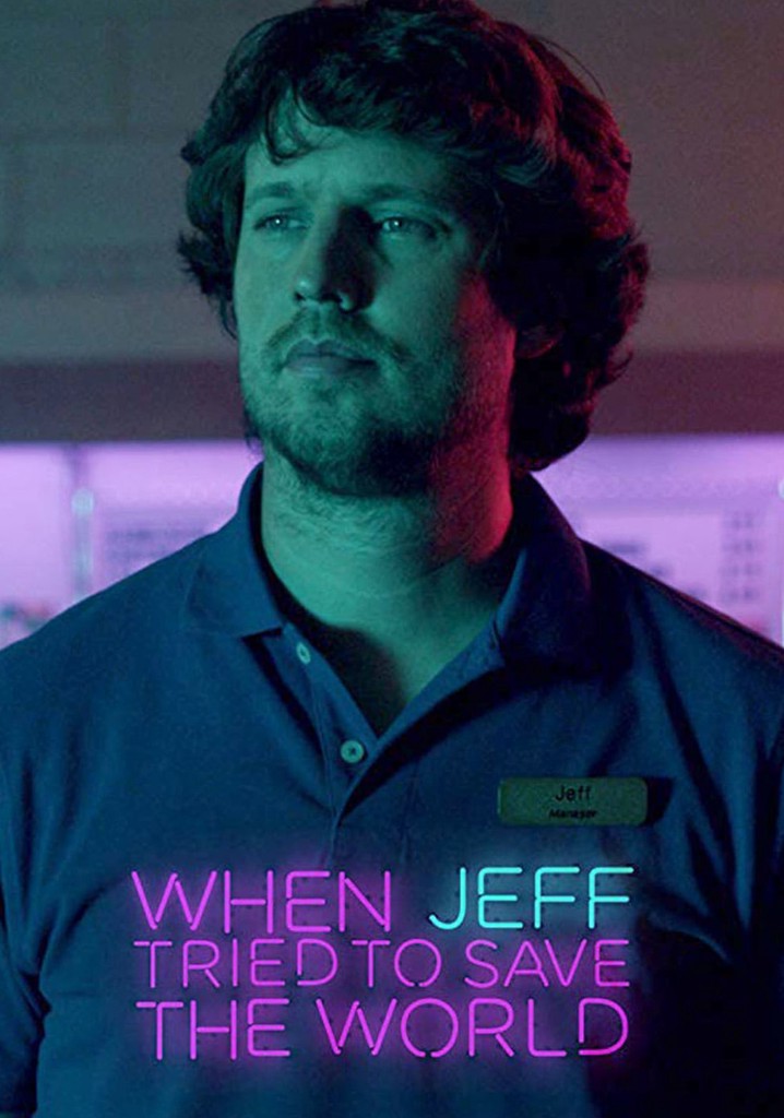 When Jeff Tried to Save the World