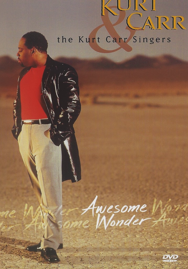 Kurt Carr & the Kurt Carr Singers: Awesome Wonder