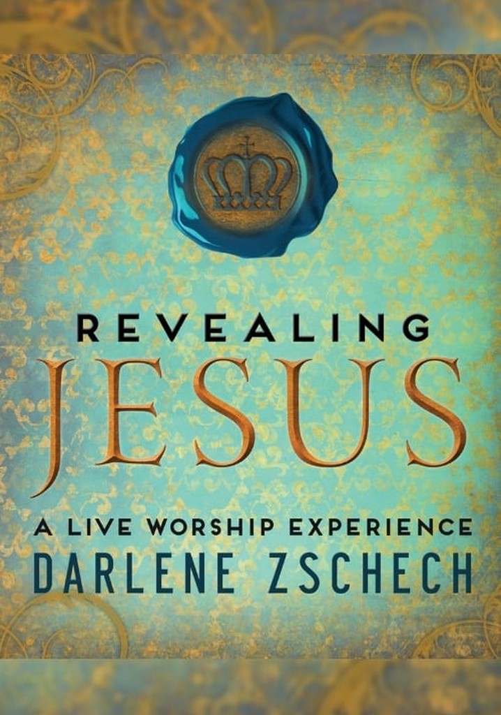 Darlene Zschech: Revealing Jesus