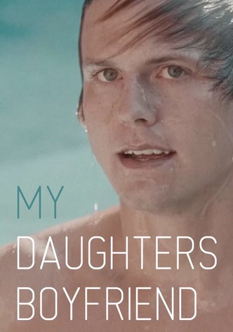 My Daughter's Boyfriend