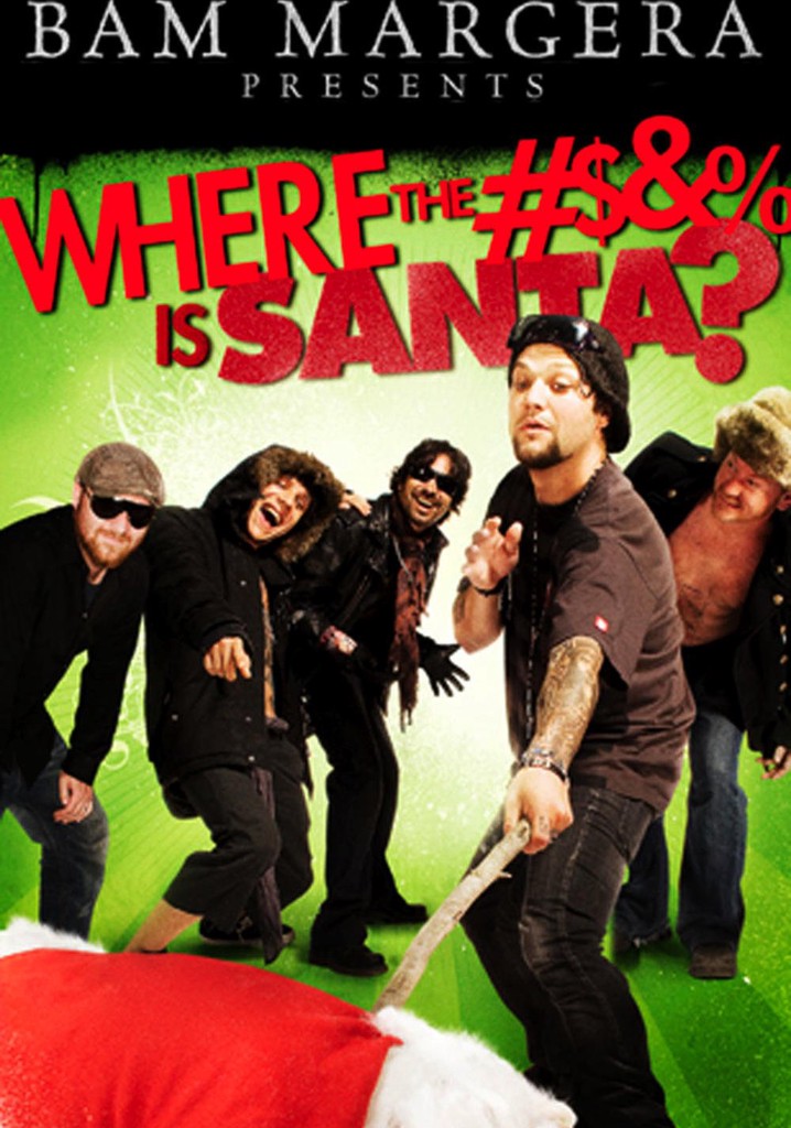 Bam Margera Presents: Where The #$&% Is Santa?