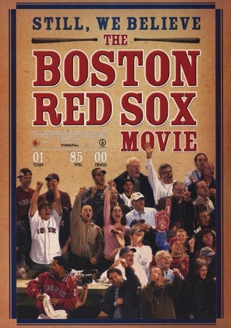 Still We Believe: The Boston Red Sox Movie