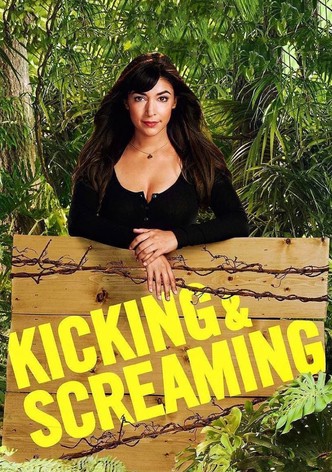 Kicking & Screaming