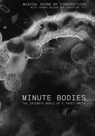 Minute Bodies: The Intimate World of F. Percy Smith