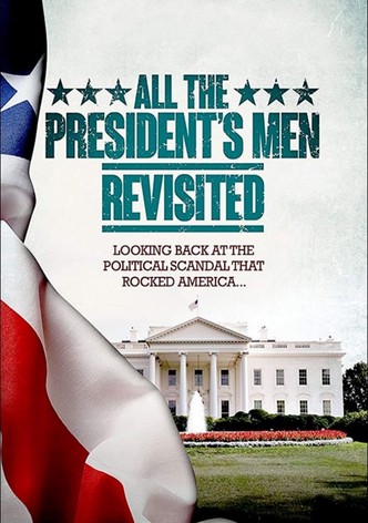 All the President's Men Revisited