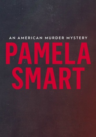 Pamela Smart: An American Murder Mystery