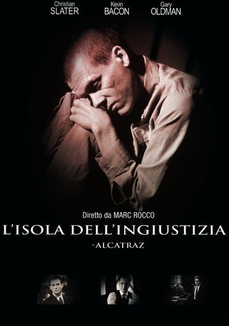L'isola dell'ingiustizia - Alcatraz