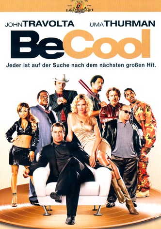 Be Cool - Jeder ist auf der Suche nach dem nächsten großen Hit