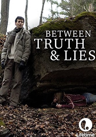 Between Truth and Lies