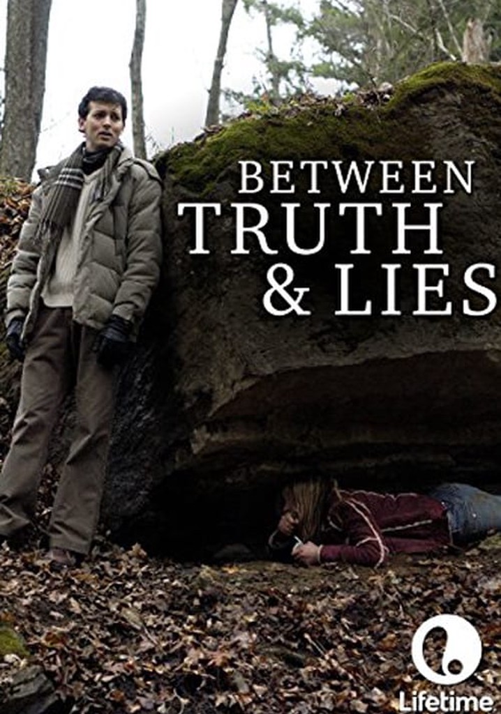 Between Truth and Lies