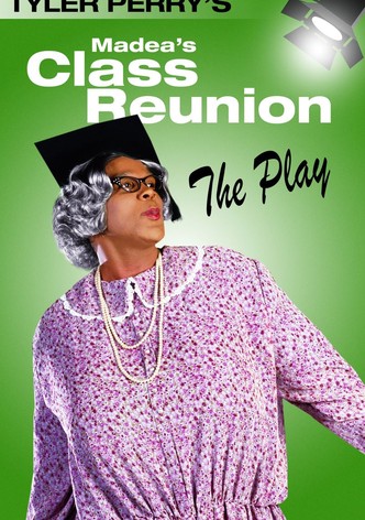 Madea's Class Reunion - The Play