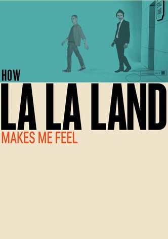 How La La Land Makes Me Feel