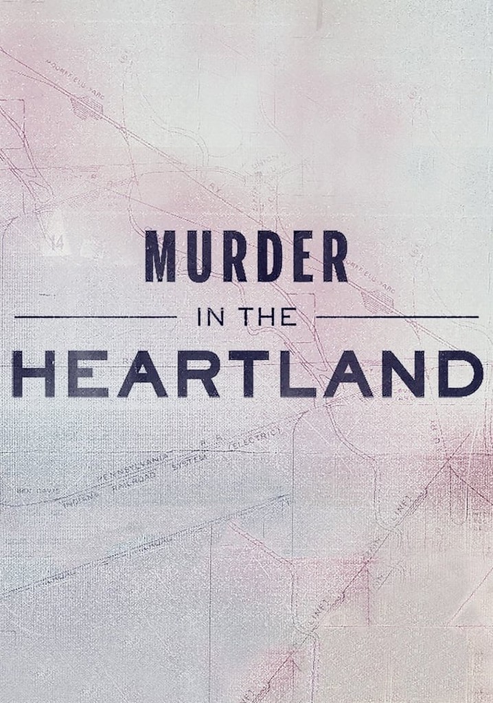 Murder In The Heartland The Search For Video X Murder in the Heartland Season 8 - episodes streaming online