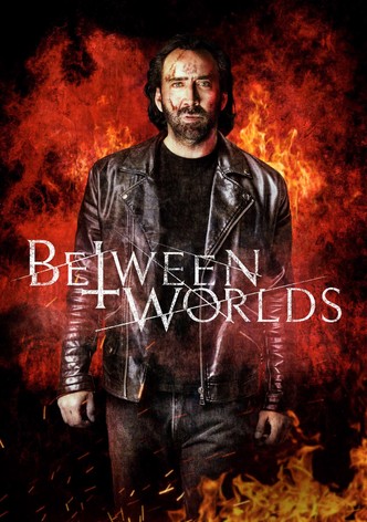 Between Worlds