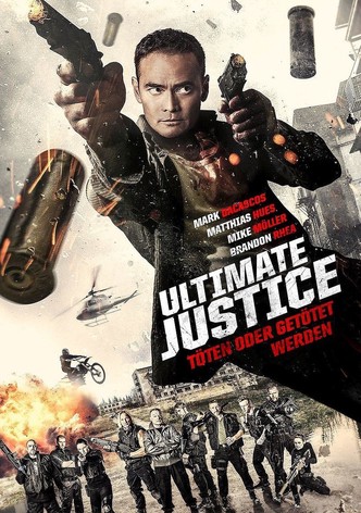 Ultimate Justice - Töten oder getötet werden