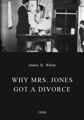 Why Mrs. Jones Got a Divorce