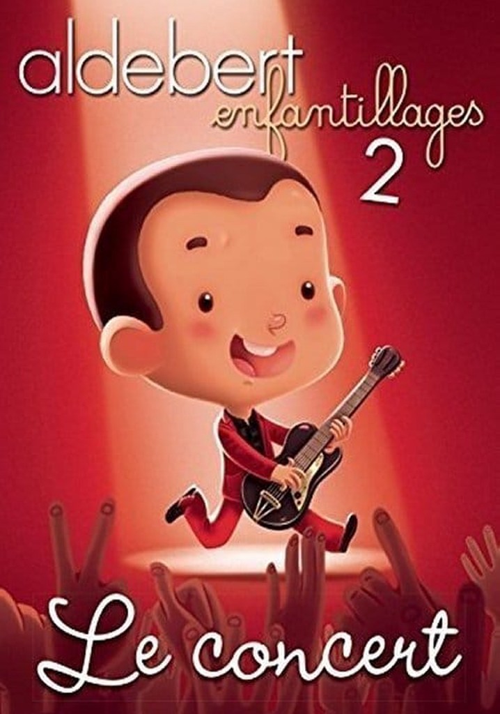 Aldebert : Enfantillages 2, le concert