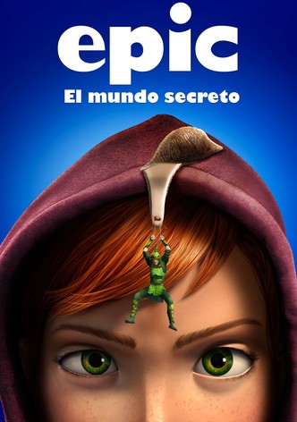 Epic: El mundo secreto