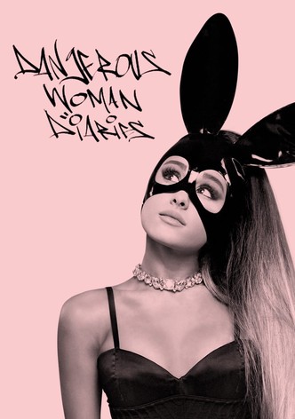 Ariana Grande: Dangerous Woman Diaries